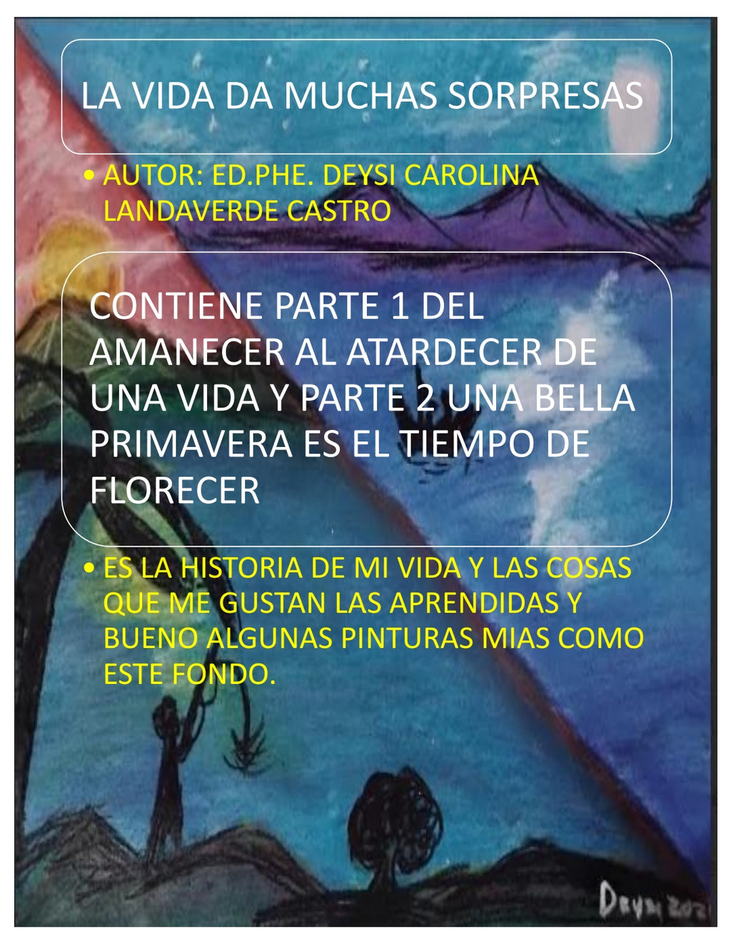 La vida da muchas sorpresas
