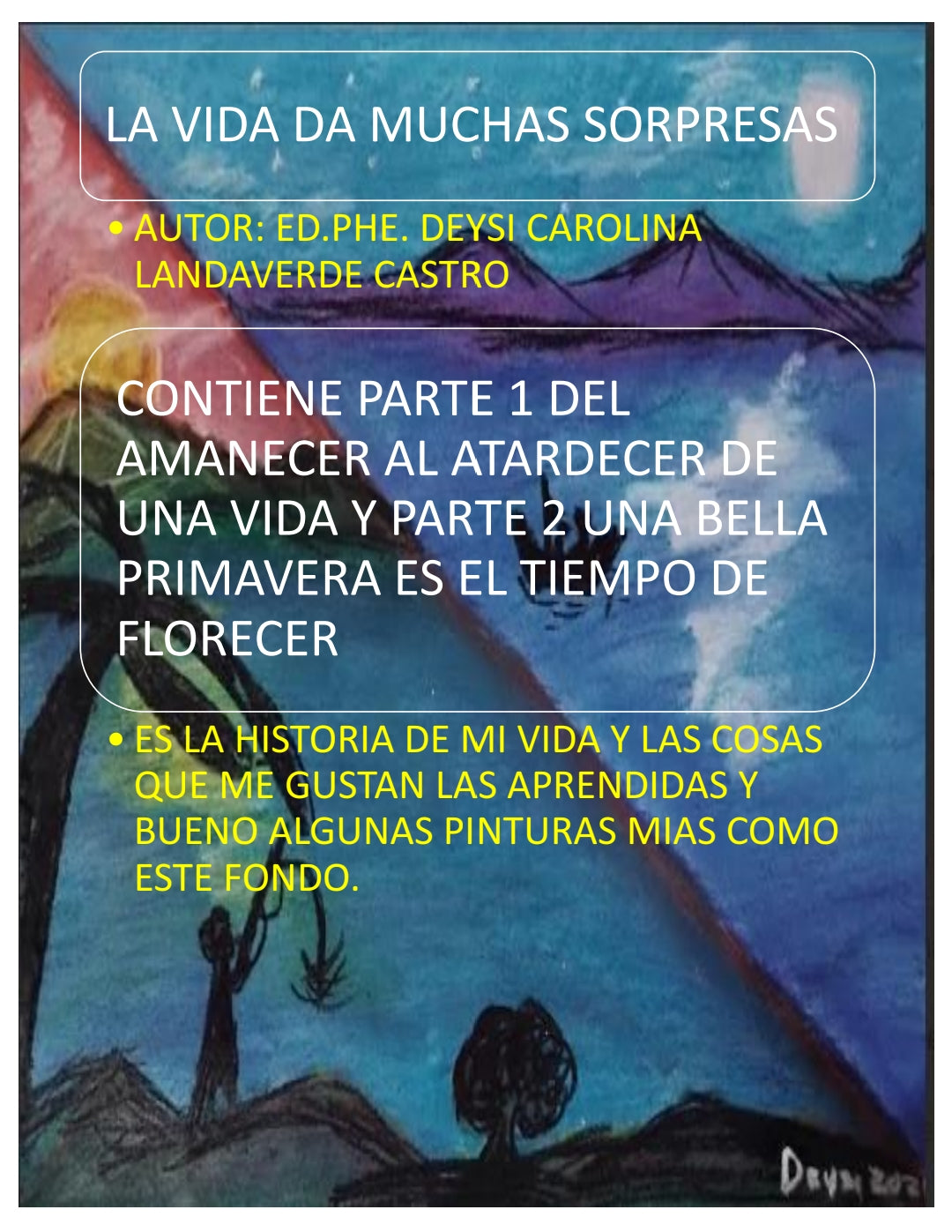La vida da muchas sorpresas