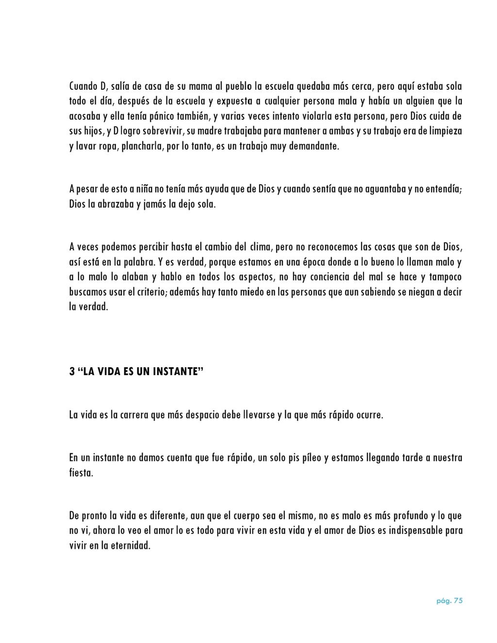 La vida da muchas sorpresas